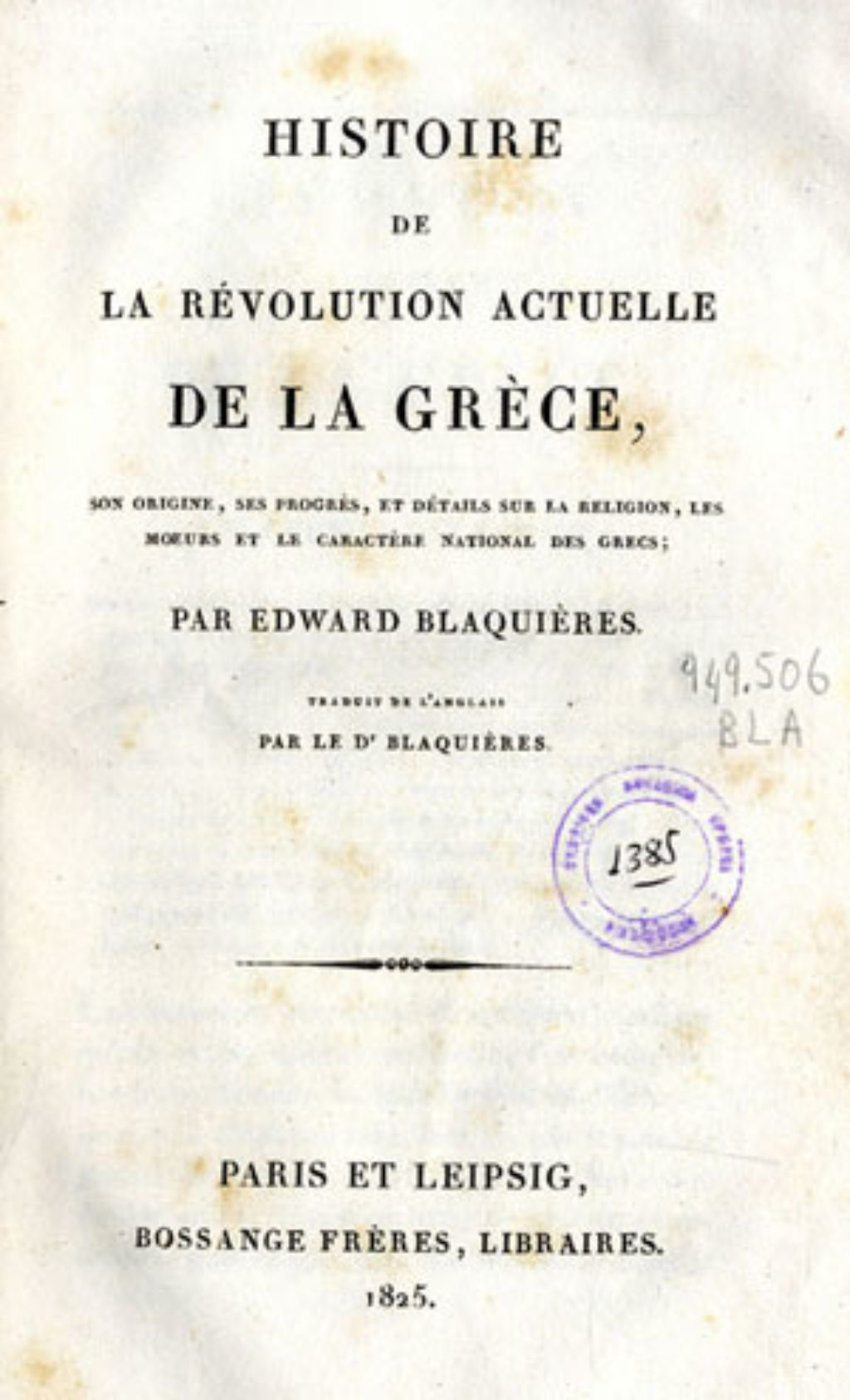 <p>Edward Blaquière, The Greek Revolution: Its Origin and Progress, 1825</p>